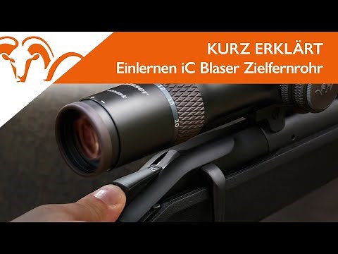 KURZ ERKLÄRT - Einlernen iC Blaser Zielfernrohr