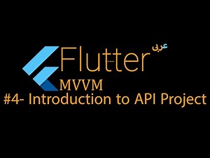 4- Flutter MVVM Introduction to the API Project