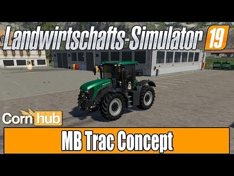 LS19 Modvorstellung - MB Trac Concept - LS19 Mods