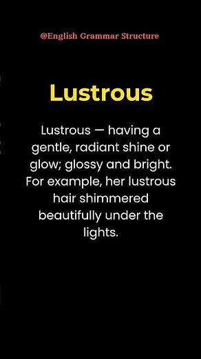 Lustrous – A Beautiful Word That Shines Bright!