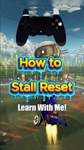 How To Stall Reset in Rocket League