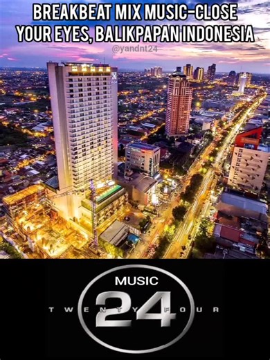 Breakbeat Mix Music - Close Your Eyes from Balikpapan