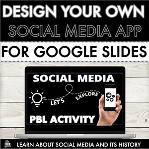 Design Your Own Social Media App- Project Based Learning-Middle School