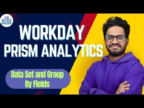Workday Prism Analytics Data Set and Group By Fields | Learn Workday Prism Analytics | CyberBrainer