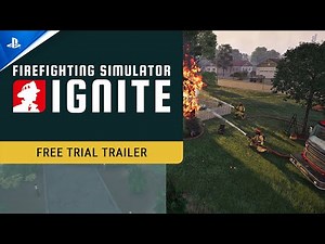 Firefighting Simulator: Ignite - Free Trial Version Trailer | PS5 Games