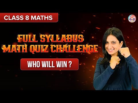 Full Syllabus MATH Quiz Challenge | Class 8 | Who will win ?