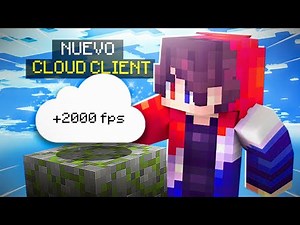 EL NUEVO CLOUD CLIENT es EL MEJOR CLIENTE NO PREMIUM *DUPLICA TUS FPS EN MINECRAFT* +1000FPS & 0 LAG