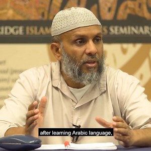 Why you need to learn the Arabic language: By Dr Sheikh Mohammad Akram Nadwi | Cambridge Islamic College