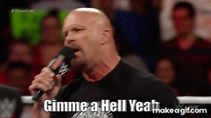 Stone Cold Hell Yeah on Make a GIF