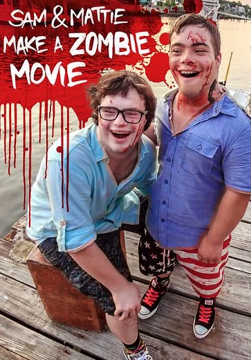 Sam & Mattie Make a Zombie Film (2021)