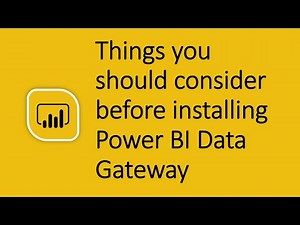 Things you should consider before installing Power BI Data Gateway