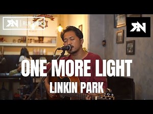 ONE MORE LIGHT - LINKIN PARK (LIVE COVER) ROLIN NABABAN