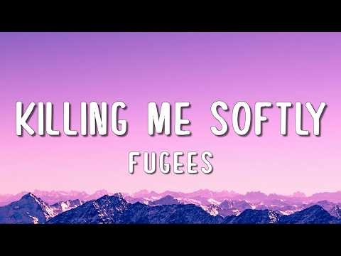 Fugees - Killing Me Softly (Lyrics)