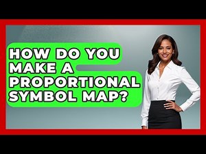 How Do You Make A Proportional Symbol Map? | The Student Atlas News