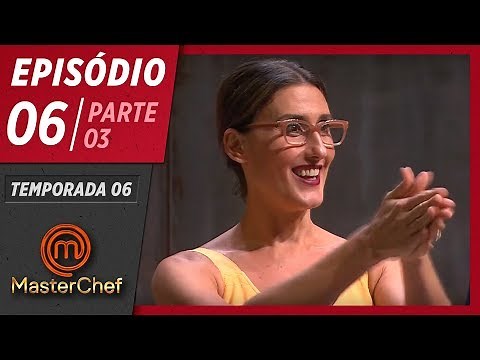 MASTERCHEF BRASIL (28/04/2019) | PARTE 3 | EP 06 | TEMP 06