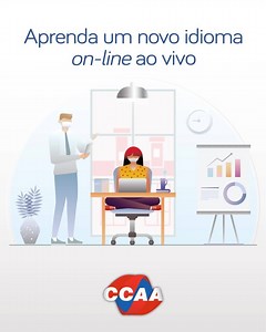 Aprenda inglês e espanhol onde você estiver, com a qualidade CCAA de sempre. | CCAA
