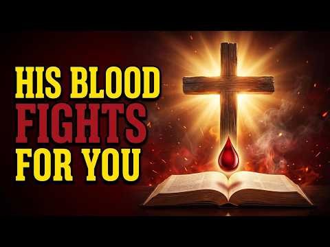 When You Can’t Fight: Plead The Blood of Jesus for Immediate Protection