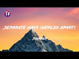 Journey - Separate Ways (Worlds apart) (Lyrics / Letra)