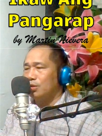 IKAW ANG PANGARAP by Martin Nievera #martinnievera #coversong #karaoke #short #shorts #opmsong #shortvideo #opm #highlight #tiktokers #highlights #songs #creators #viral #music #musika #inspirational