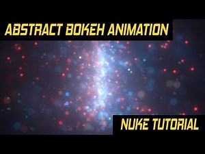 Nuke Tutorial - Abstract Bokeh animation