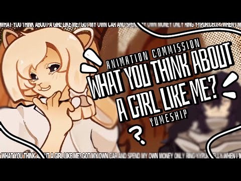 What you think about a girl like me? animation meme / COMMISSION /