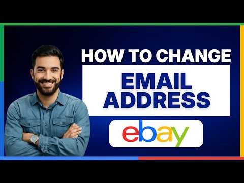 How to change your email address on eBay [FULL GUIDE]