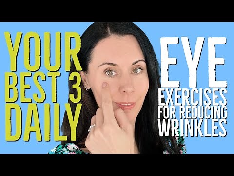 Your Best 3 Daily Eye Exercises For Reducing Wrinkles