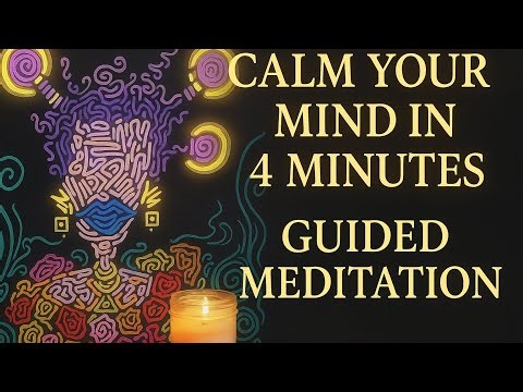 4-Minute Guided Meditation to Calm Your Mind | Relax & Release Overthinking