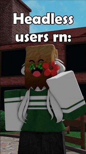 Headless Users After The Dynamic Head Update: | Roblox Short Meme
