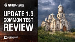 5.2K views · 126 reactions | The Common Test of Update 1.3 is coming to World of Tanks. It brings new ways of customizing your vehicles. Revised conditions of the Excalibur operation. Improved technical characteristics of the T 55A and Object 260 (these are tanks awarded in the first campaign). Balance improvements on different maps, and a new map for the Grand Battles mode. More details on our portal! | World of Tanks | Facebook
