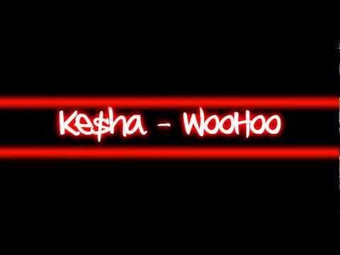 Ke$ha - Woo Hoo (Lyrics On Screen)