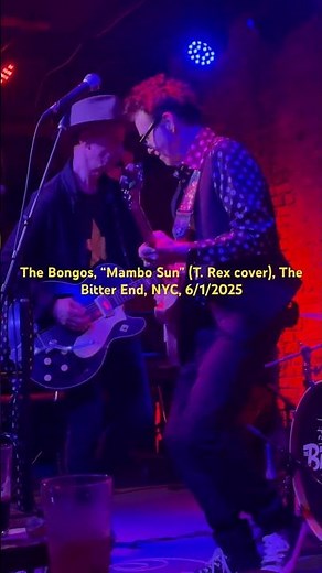 The Bongos, “Mambo Sun” (T. Rex cover), The Bitter End, NYC, 6/1/25 #rockcovers #trex #marcbolan