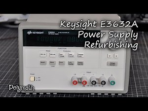 Keysight E3632A Power Supply Refurbishing