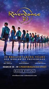 Riverdance is back at Radio City Music Hall, celebrating our 30th Anniversary, Friday, March 28-30 for 5 performances only. Tickets are on sale now! | Radio City Music Hall