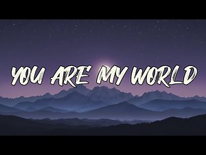 YOU ARE MY WORLD - Lyrics | Love Song lyrics Playlist