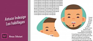 TUTO Astuce Indesign gratuite : Habillage de texte sur Tuto.com