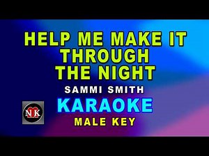 HELP ME MAKE IT THROUGH THE NIGHT [ KARAOKE | MALE KEY ] - SAMMI SMITH‪@nuansamusikkaraoke‬