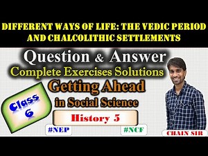 Class 6 History Chap 5 Different Ways of Life The Vedic Period and Chalcolithic Settlements Que Ans