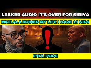 IT'S OVER FOR SIBIYA (Leaked Audio) - Sibiya CRIES, I Have 18 Kids!