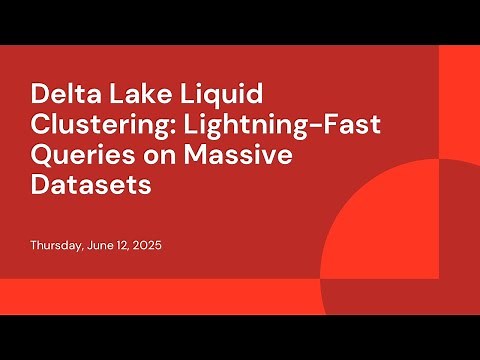 Delta Lake Liquid Clustering: Lightning-Fast Queries on Massive Datasets