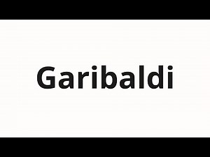 How to pronounce Garibaldi