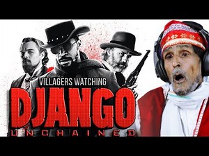 Villagers React to Django Unchained (2012): Their Shocking First-Time Experience! React 2.0