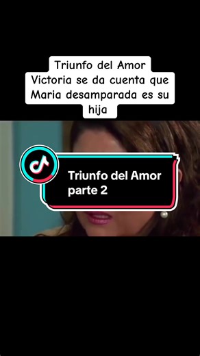 Triunfo del Amor | Victoria se da cuenta que Maria desamparada es hija #triunfodelamor #viral #parte2 #tlnovelas #paratodoelmundo