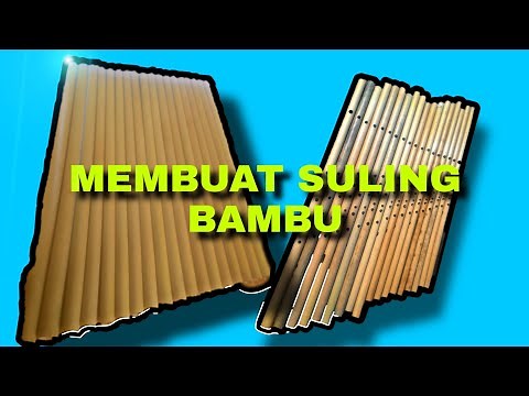 Cara membuat suling bambu