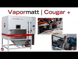 Vapormatt | Cougar + Automatic Wet Blasting Machine