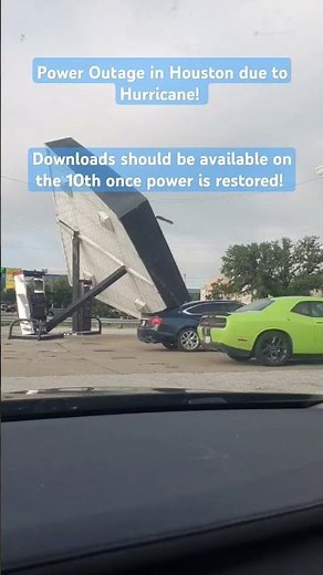 Power Outage in Houston due to Hurricane! Downloads temporarily not available!