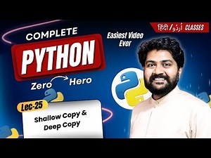 Shallow Copy and Deep Copy-Hindi/Urdu | Lec-25 | Data Types in Python