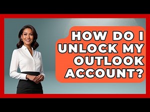 How Do I Unlock My Outlook Account? - TheEmailToolbox.com