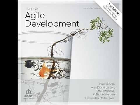 Art of Agile Development, 2nd Edition by James Shore | Full Audiobook