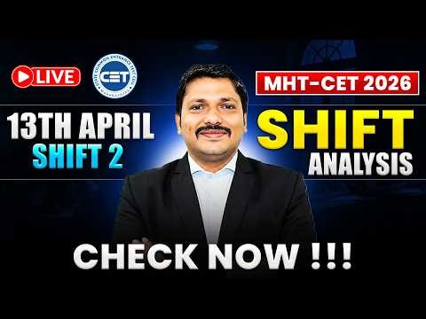 13 April 2026 Shift 2 Analysis 🔥 MHT-CET 2026 🚀 | Shift 2 ✅ Maths Paper Analysis 🚨 | Dinesh Sir